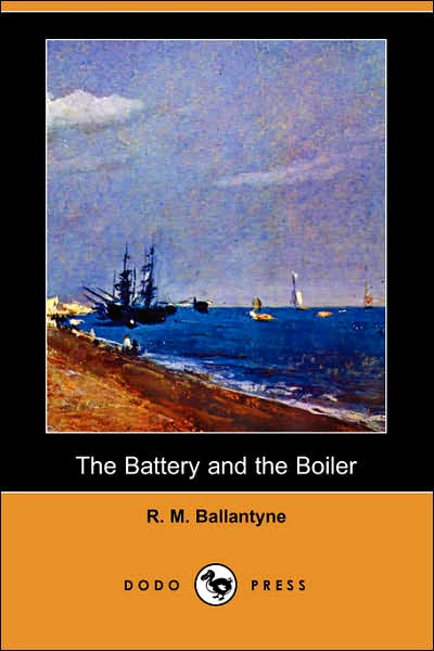 The Battery and the Boiler [ePUB]